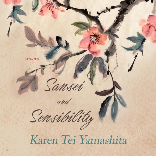 Sansei and Sensibility, Karen Tei Yamashita