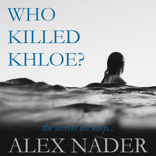 Who Killed Khloe?, Alex Nader