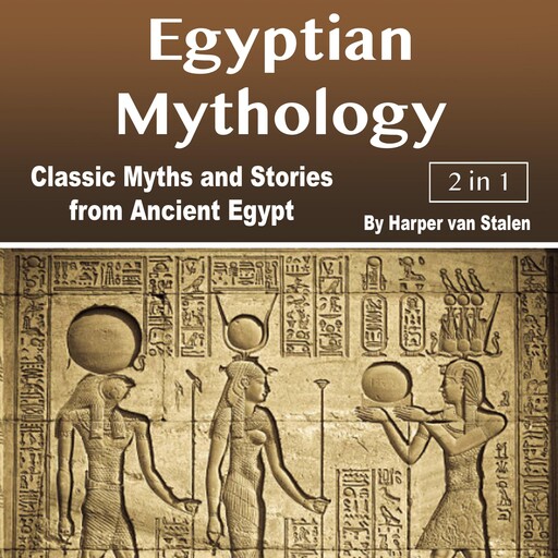 Egyptian Mythology, Harper van Stalen
