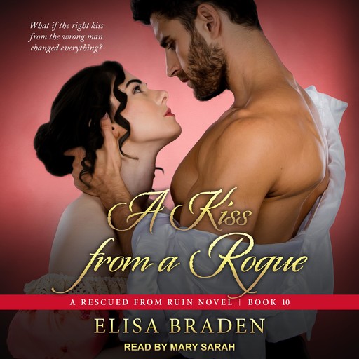 A Kiss from a Rogue, Elisa Braden