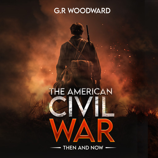 The American Civil War, GR Woodward