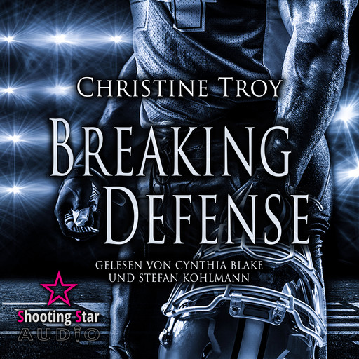 Breaking Defense - Washington White Sharks, Band 1 (Ungekürzt), Christine Troy