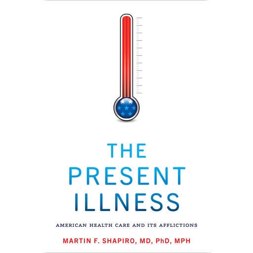 The Present Illness, Martin F. Shapiro