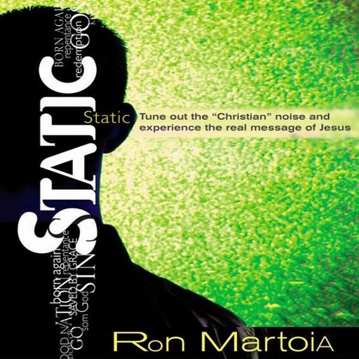Static, Ron Martoia