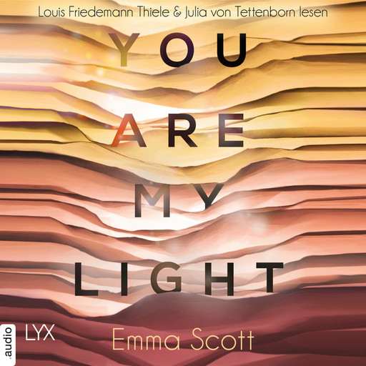 You Are My Light - Die Novella zu "The Light in Us" - Light-In-Us-Reihe (Ungekürzt), Emma Scott