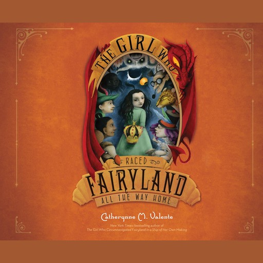 The Girl Who Raced Fairyland All the Way Home, Catherynne Valente