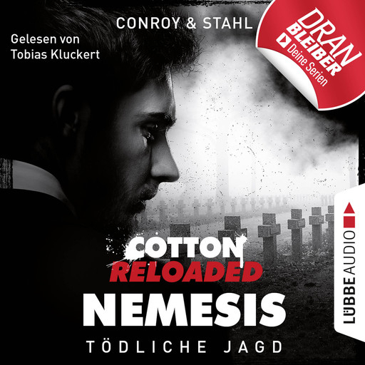 Jerry Cotton, Cotton Reloaded: Nemesis, Folge 6: Tödliche Jagd (Ungekürzt), Timothy Stahl, Gabriel Conroy