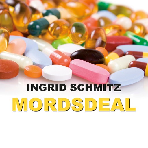 Mordsdeal (Ungekürzt), Ingrid Schmitz