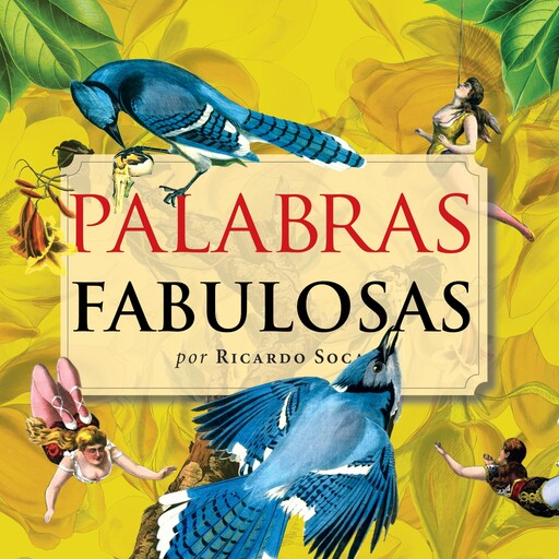 Palabras fabulosas, Ricardo Soca