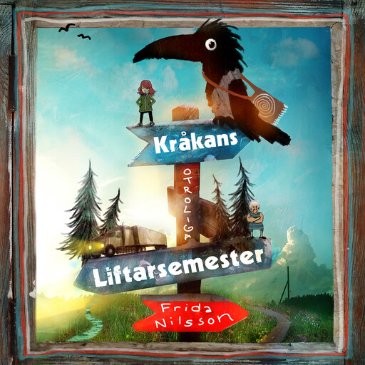Kråkans otroliga liftarsemester, Frida Nilsson