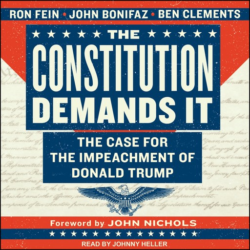 The Constitution Demands It, Ron Fein, John Bonifaz, Ben Clements