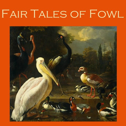 Fair Tales of Fowl, Herbert Wells, Arthur Morrison, Saki