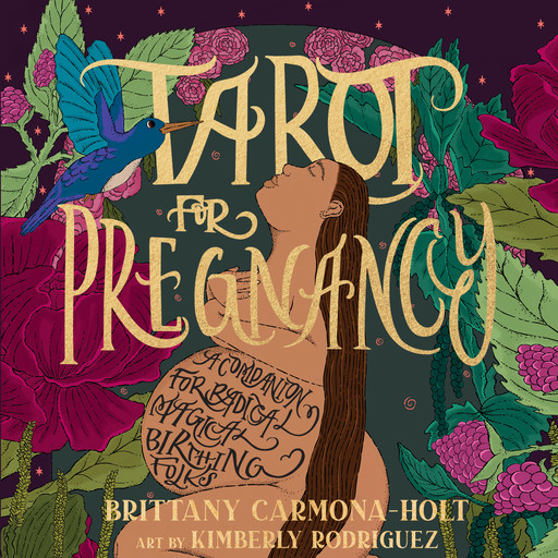 Tarot for Pregnancy, Brittany Carmona-Holt