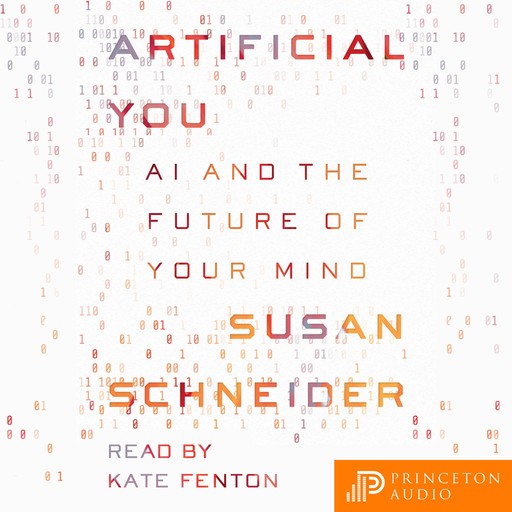 Artificial You, Susan Schneider