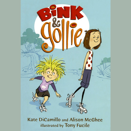 Bink and Gollie (Bink and Gollie #1), Kate DiCamillo, Alison McGhee