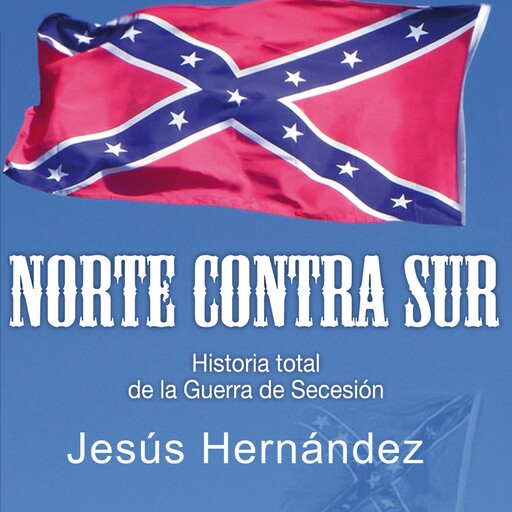 Norte contra Sur, Jesús Hernández