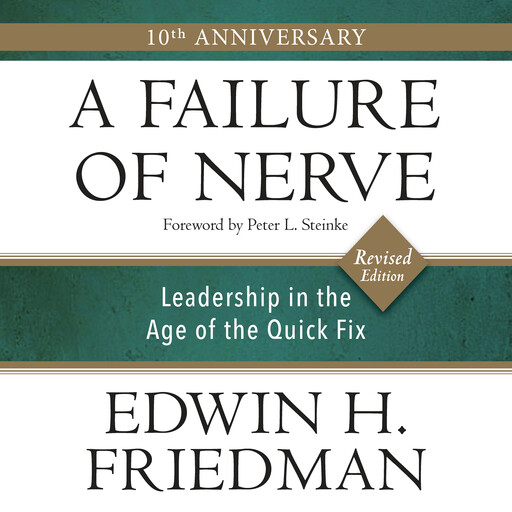 A Failure of Nerve, Revised Edition, Edwin H. Friedman, Peter Steinke