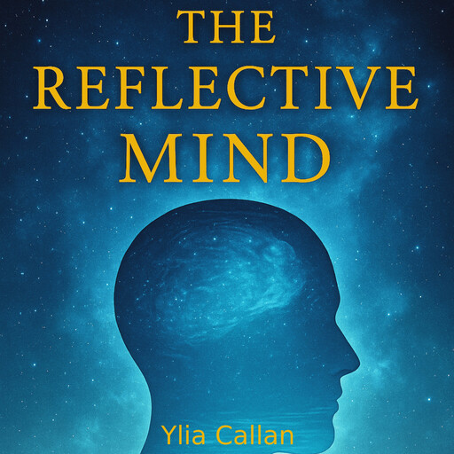 The Reflective Mind, Ylia Callan