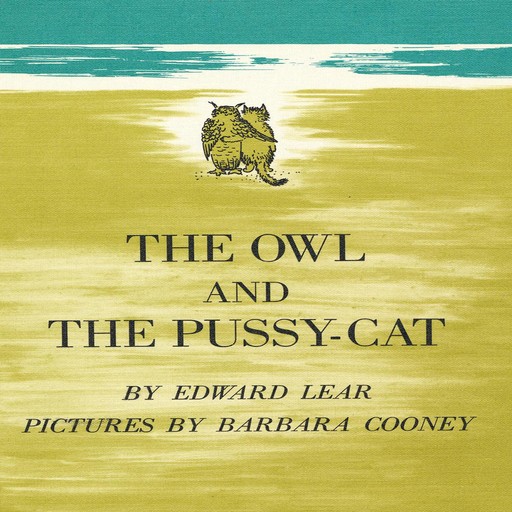 The Owl & The Pussycat, Edward LEAR