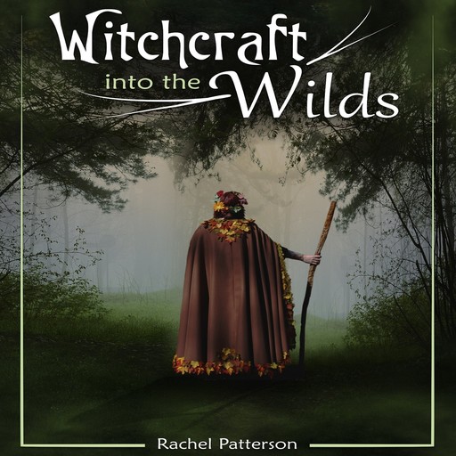 Witchcraft into the wilds, Rachel Patterson