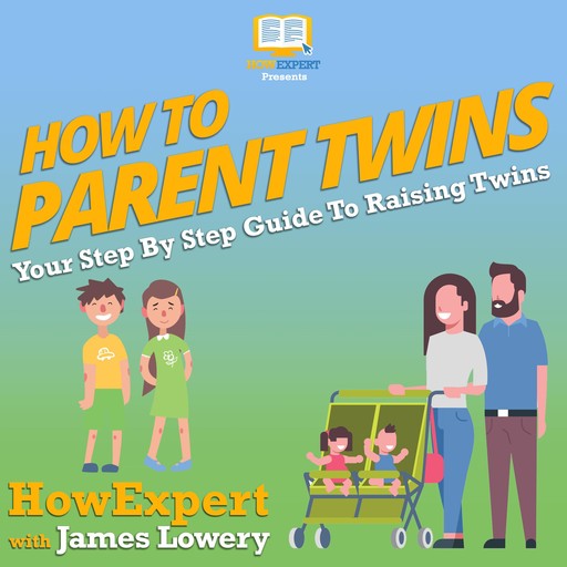 How To Parent Twins, HowExpert, James Lowery