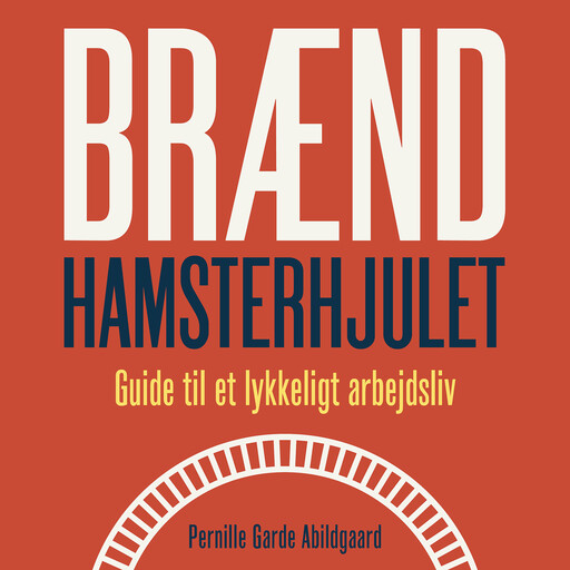 Brænd hamsterhjulet, Pernille Garde Abildgaard