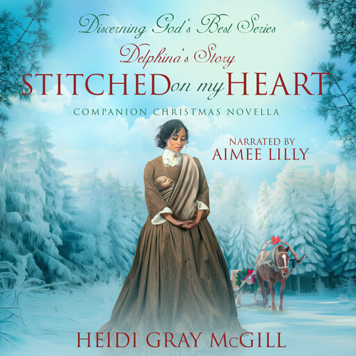Stitched on My Heart: Delphina's Story, Heidi Gray McGill