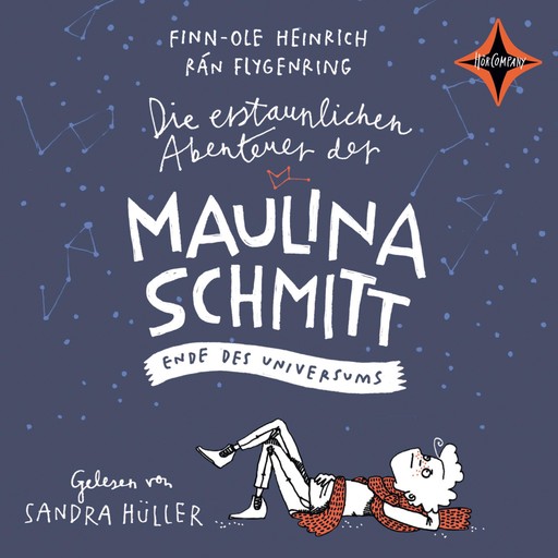 Die erstaunlichen Abenteuer der Maulina Schmitt - Ende des Universums, Finn-Ole Heinrich, Rán Flygenring