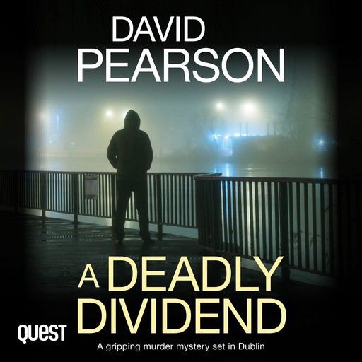 A Deadly Dividend: A Gripping Murder Mystery set in Dublin, David Pearson