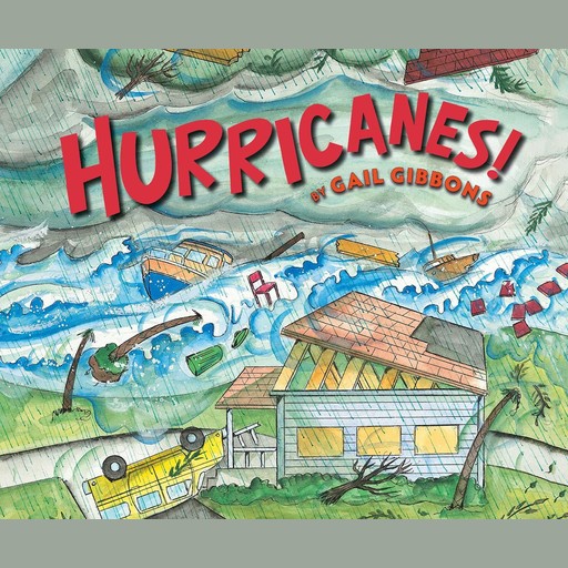 Hurricanes!, Gail Gibbons