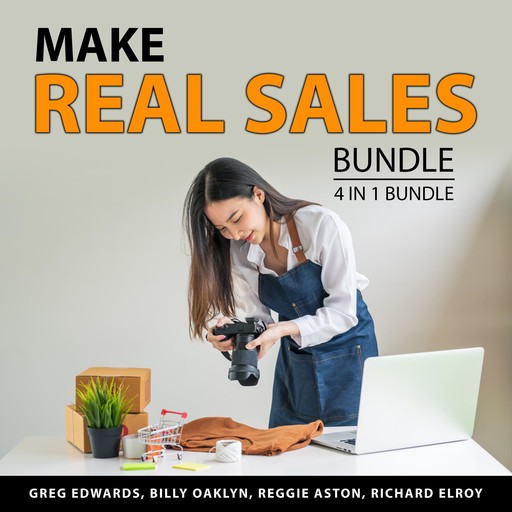 Make Real Sales Bundle, 4 in 1 Bundle, Richard Elroy, Reggie Aston, Greg Edwards, Billy Oaklyn