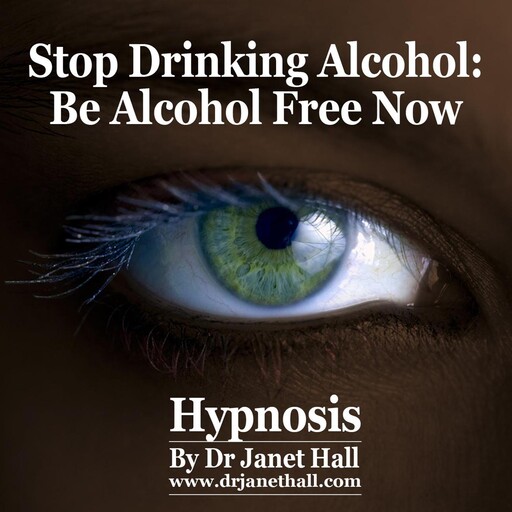 Stop Drinking Alcohol, Janet Hall