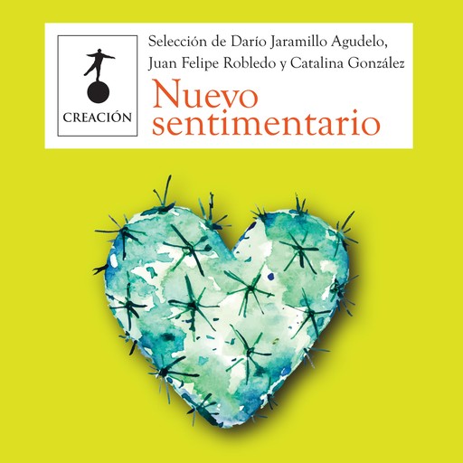 Nuevo sentimentario, Darío Jaramillo Agudelo, Juan Felipe Robledo, Catalina González Restrepo