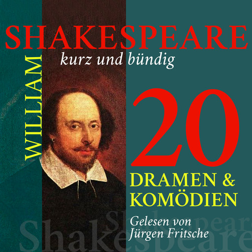 William Shakespeare: 20 Dramen und Komödien, William Shakespeare