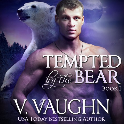 Tempted by the Bear - Book 1, V. Vaughn