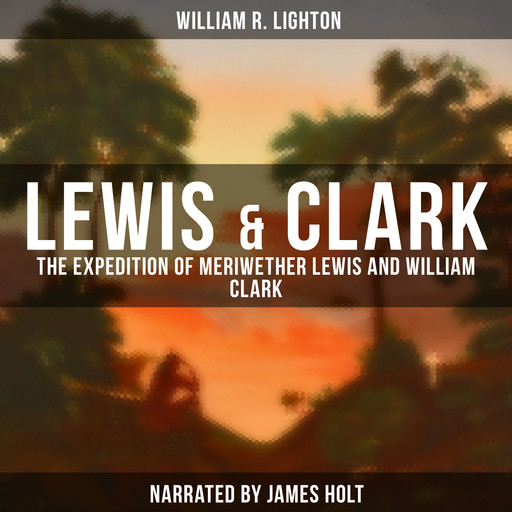 Lewis & Clark, William R.Lighton