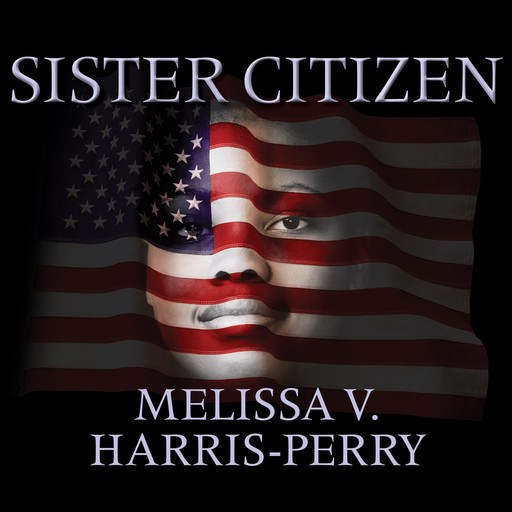 Sister Citizen, Melissa V. Harris-Perry