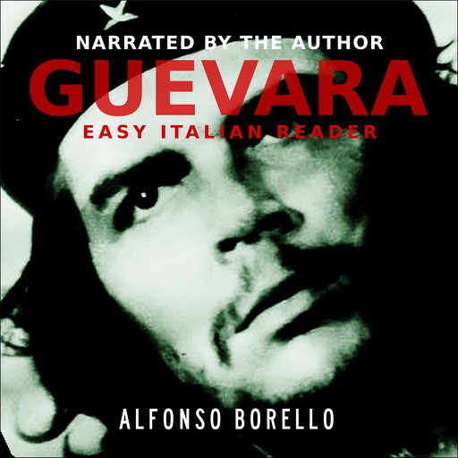 Guevara: Side by Side Edition - English/Italian, Alfonso Borello