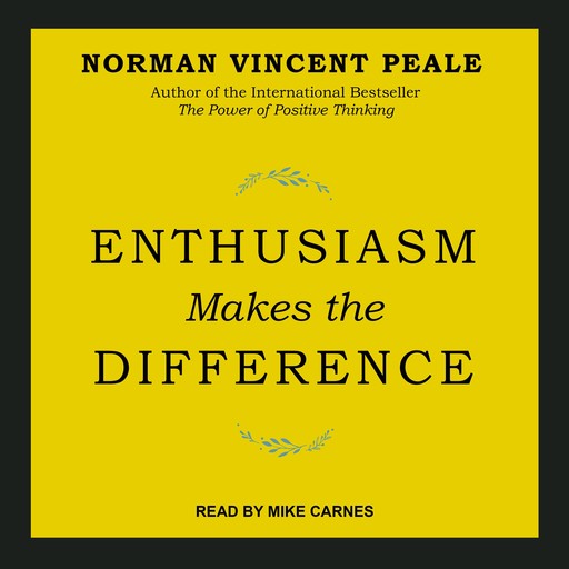 Enthusiasm Makes the Difference, Norman Vincent Peale
