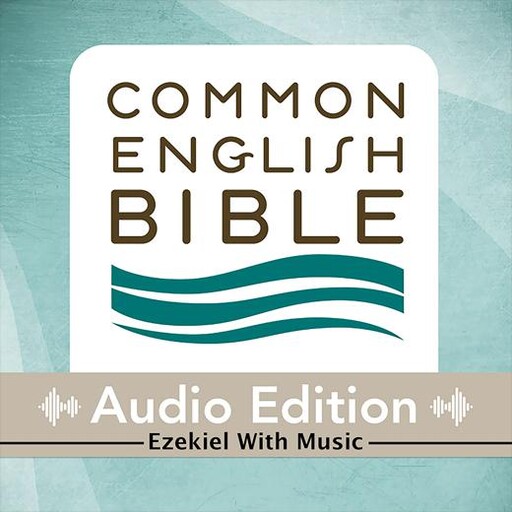 Common English Bible: Audio Edition: Ezekiel with Music, Common English Bible