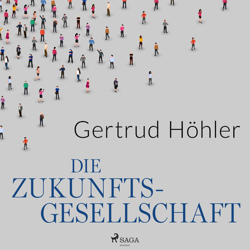 Die Zukunftsgesellschaft, Gertrud Höhler