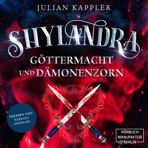 Shylandra - Göttermacht und Dämonenzorn (ungekürzt), Julian Kappler
