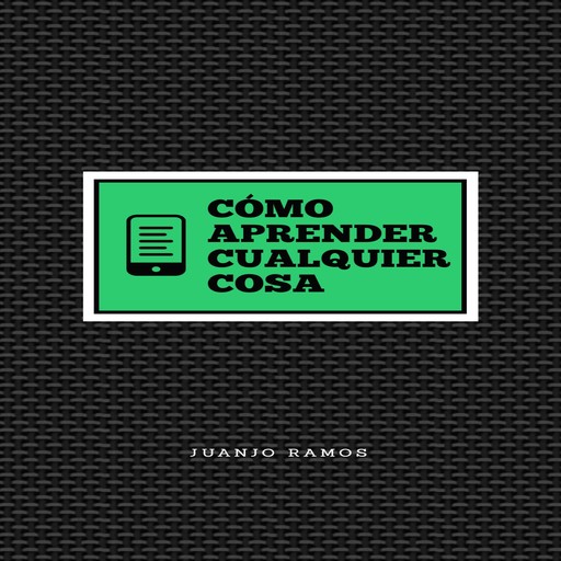 Cómo aprender cualquier cosa, Juanjo Ramos