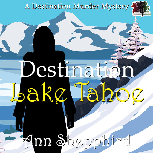 Destination Lake Tahoe, Ann Shepphird