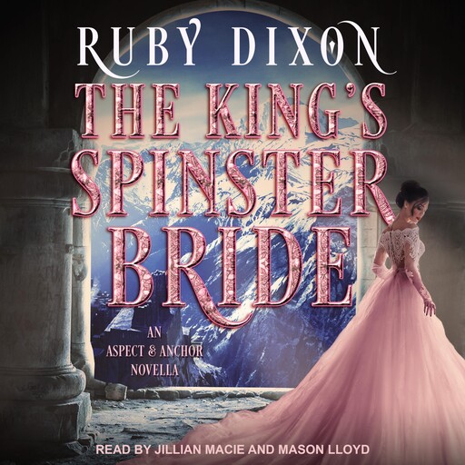 The King's Spinster Bride, Ruby Dixon