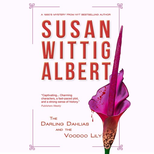 The Darling Dahlias and the Voodoo Lily, Susan Wittig Albert