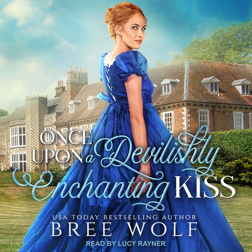 Once Upon a Devilishly Enchanting Kiss, Bree Wolf