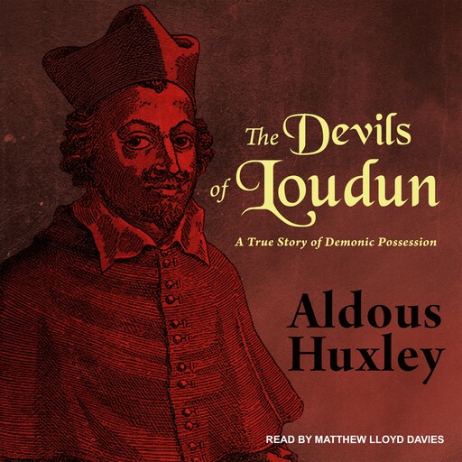 The Devils of Loudun, Aldous Huxley