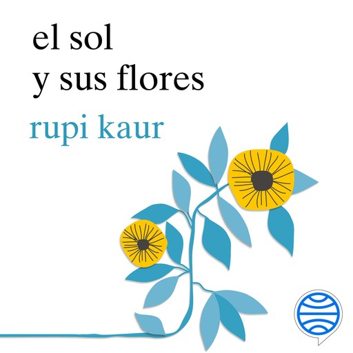 el sol y sus flores, Rupi Kaur