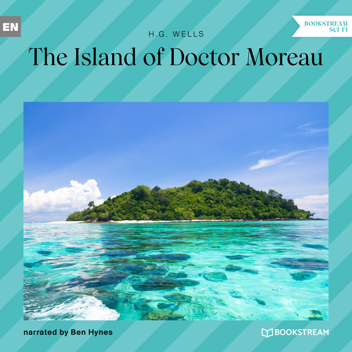 The Island of Doctor Moreau (Unabridged), Herbert Wells